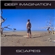 Deep Imagination - Scapes